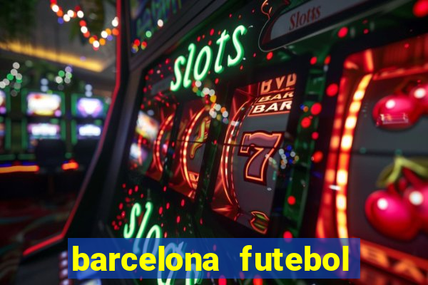 barcelona futebol play hd